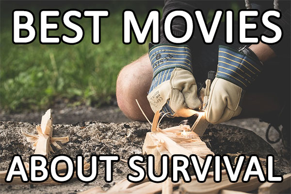 Best Movies About Survival